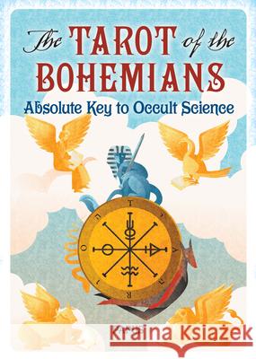 The Tarot of the Bohemians: Absolute Key to Occult Science Papus 9780486834214 Dover Publications Inc. - książka
