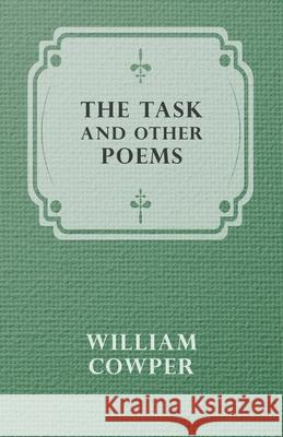 The Task and Other Poems William Cowper 9781445508467 Gleed Press - książka