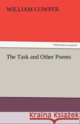 The Task and Other Poems William Cowper   9783842452831 tredition GmbH - książka