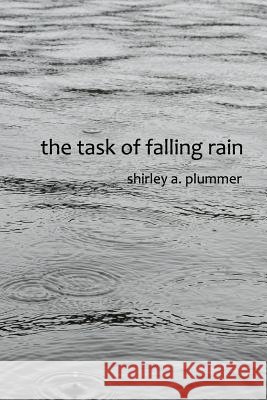 The task of falling rain Plummer, Shirley 9780692509586 Turnstone Books of Oregon - książka
