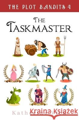 The Taskmaster Katherine Vick   9781951471163 Thinklings Books, LLC - książka