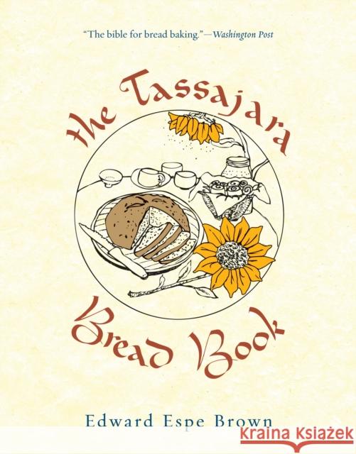 The Tassajara Bread Book Brown, Edward Espe 9781590308363 Shambhala Publications - książka