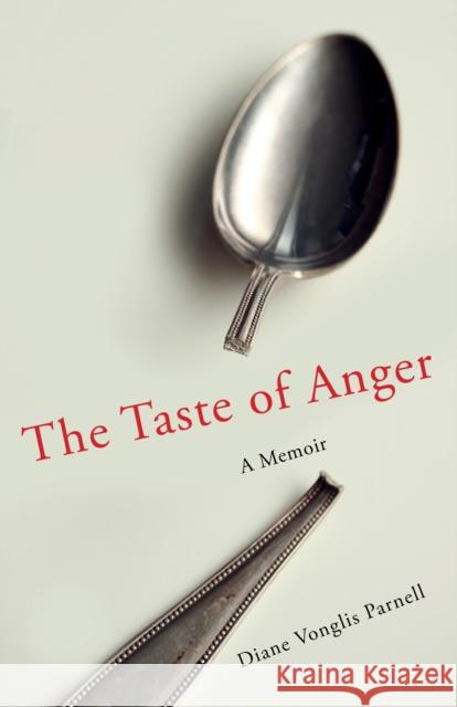 The Taste of Anger: A Memoir Diane Parnell 9781647426842 She Writes Press - książka