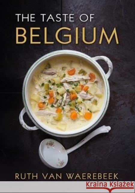 The Taste of Belgium Ruth Van Waerebeek 9781911714071 Grub Street Publishing - książka