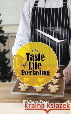 The Taste of Life Everlasting William Stage 9781491869499 Authorhouse - książka