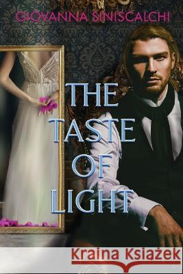 The Taste of Light Giovanna Siniscalchi 9786599741081 Cbl - książka