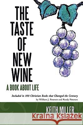 The Taste of New Wine Keith Miller 9781449055776 Authorhouse - książka