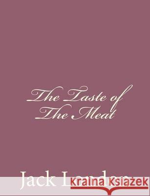 The Taste of The Meat London, Jack 9781494492151 Createspace - książka