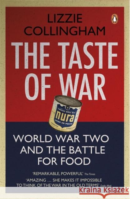 The Taste of War: World War Two and the Battle for Food Lizzie Collingham 9780141028972 Penguin Books Ltd - książka