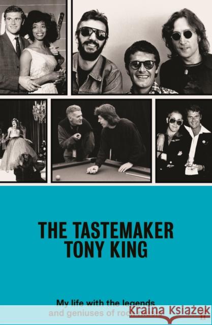 The Tastemaker: My Life with the Legends and Geniuses of Rock Music Tony King 9780571371938 Faber & Faber - książka