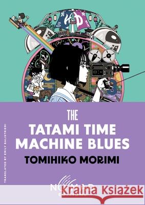 The Tatami Time Machine Blues (Nomad Edition): A Novel Tomihiko Morimi 9780063485846 Harpervia - książka