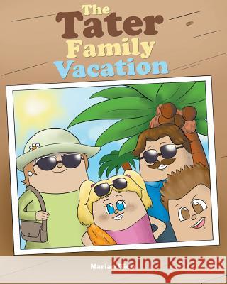 The Tater Family Vacation Marian Dietz 9781644625439 Page Publishing, Inc. - książka