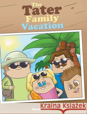 The Tater Family Vacation Marian Dietz 9781684560042 Page Publishing, Inc. - książka