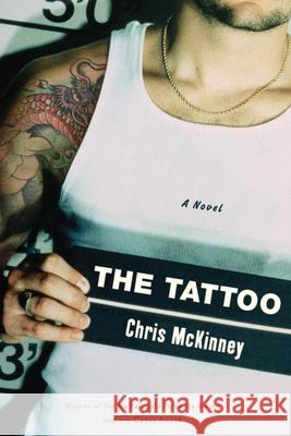 The Tattoo Chris McKinney 9781569474501 Soho Press Inc - książka