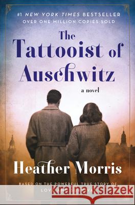 The Tattooist of Auschwitz Morris, Heather 9780062797155 Harper Paperbacks - książka