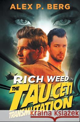 The Tau Ceti Transmutation Alex P. Berg 9781942274070 Batdog Press - książka