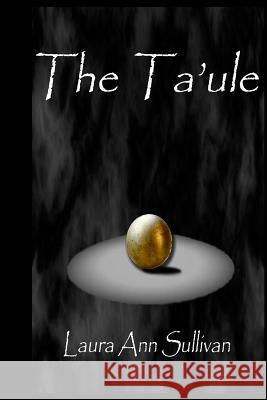 The Ta'ule Laura Ann Sullivan 9781502467836 Createspace - książka