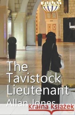 The Tavistock Lieutenant Allan Jones 9781777363536 Allan Jones - książka