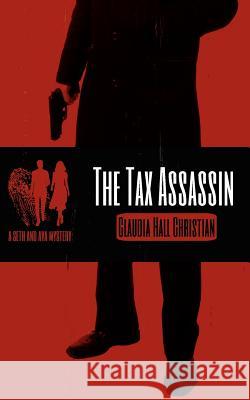 The Tax Assassin Claudia Hall Christian 9781938057083 Cook Street Publishing - książka