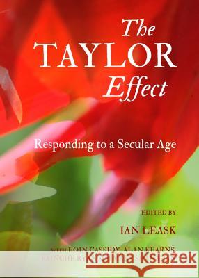 The Taylor Effect: Responding to a Secular Age Cassidy, Ian Leask with Eoin 9781443822633  - książka