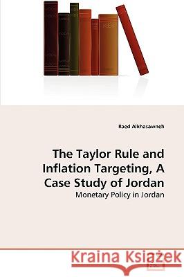 The Taylor Rule and Inflation Targeting, A Case Study of Jordan Raed Alkhasawneh 9783639249712 VDM Verlag - książka