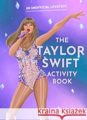 The Taylor Swift Activity Book: An Unofficial Lovefest Nathan Joyce 9780008713317 HarperCollins Publishers - książka