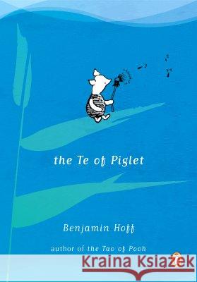 The Te of Piglet Benjamin Hoff 9780140230161 Penguin Books - książka