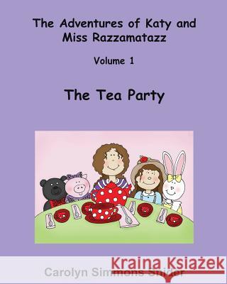 The Tea Party Carolyn Simmons Snider Mary Ellen Smith 9781523836932 Createspace Independent Publishing Platform - książka