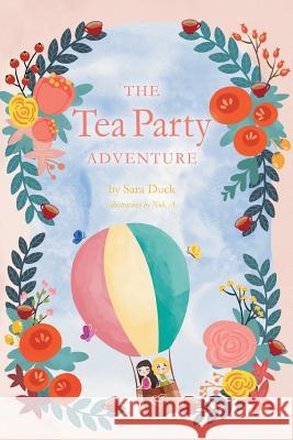 The Tea Party Adventure Sara Duck 9780228808343 Tellwell Talent - książka
