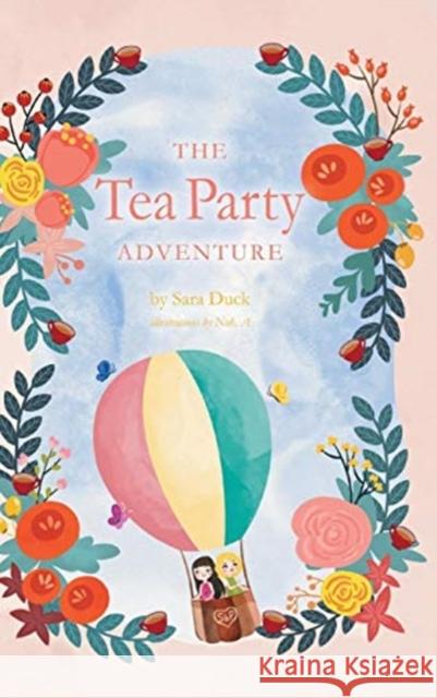 The Tea Party Adventure Sara Duck 9780228808350 Tellwell Talent - książka