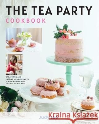 The Tea Party Cookbook Judy Lee 9781069162601 Dish with Judy - książka