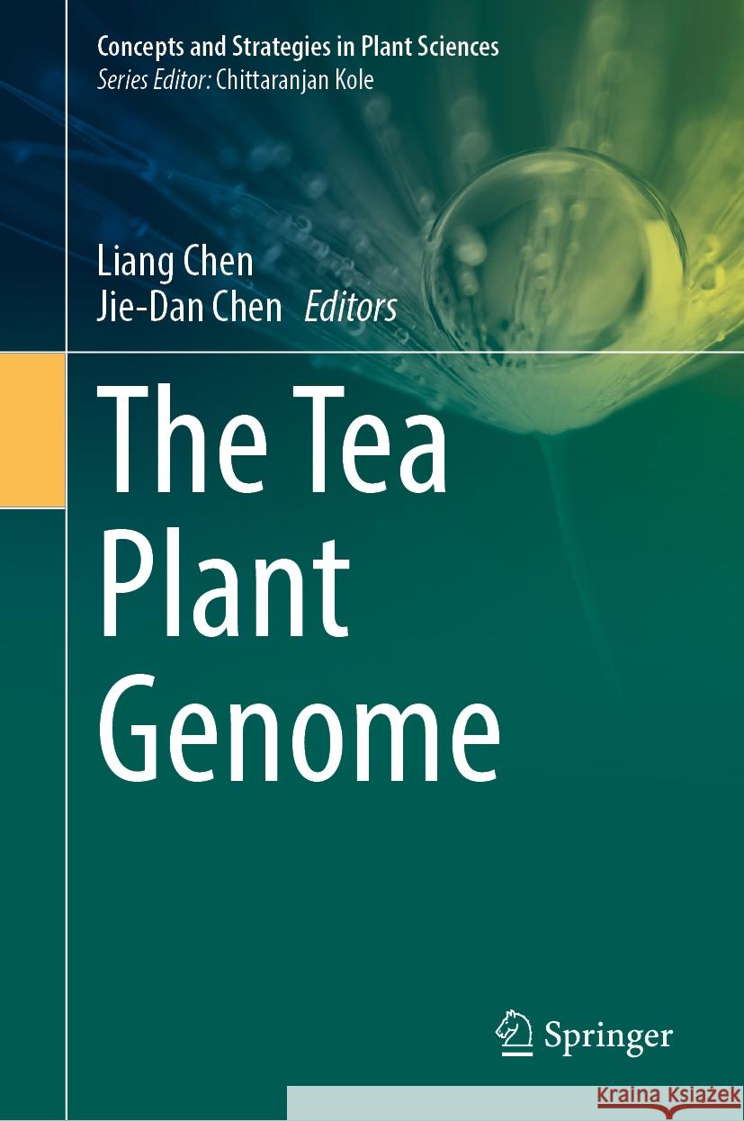 The Tea Plant Genome Liang Chen Jie-Dan Chen 9789819706792 Springer - książka