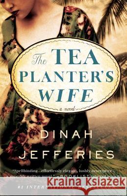The Tea Planter's Wife Dinah Jefferies 9780451495983 Broadway Books - książka