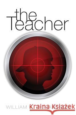 The Teacher William K. Richardson 9781634980142 Bookstand Publishing - książka