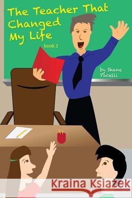 The Teacher That Changed My Life Shane Pacelli Donny Yankellow 9781496123091 Createspace - książka