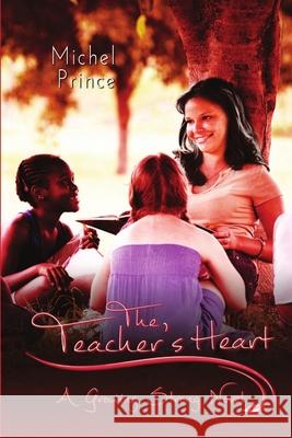 The Teacher's Heart Michel Prince 9781680464245 Satin Romance - książka