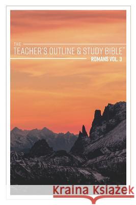 The Teacher's Outline & Study Bible: Romans Vol. 3 Anonymous 9781574073355 Leadership Ministries Worldwide - książka