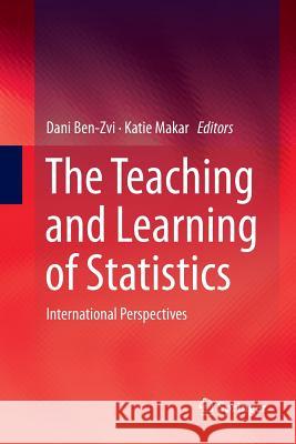 The Teaching and Learning of Statistics: International Perspectives Ben-Zvi, Dani 9783319794884 Springer - książka