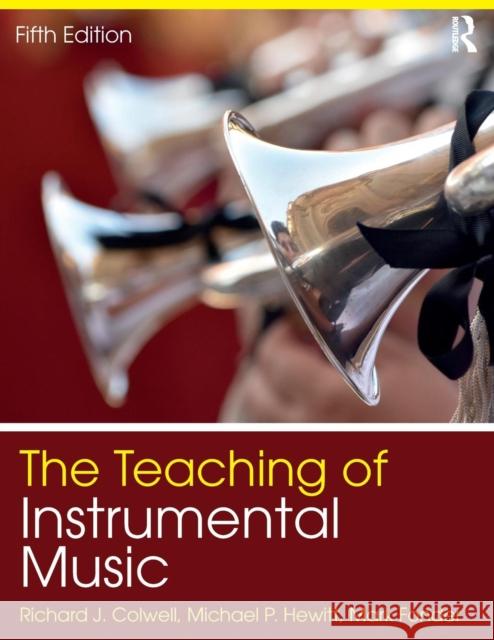 The Teaching of Instrumental Music Richard Colwell Michael Hewitt Mark Fonder 9781138667204 Routledge - książka