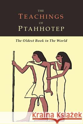 The Teachings of Ptahhotep: The Oldest Book in the World Ptahhotep                                Battiscombe George Gunn 9781614279303 Martino Fine Books - książka