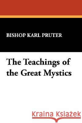 The Teachings of the Great Mystics Bishop Karl Pruter 9780893705954 Borgo Press - książka