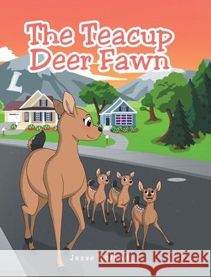 The Teacup Deer Fawn Jesse Toland 9781648019968 Newman Springs Publishing, Inc. - książka