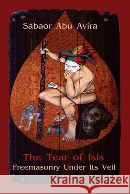 The Tear of Isis Sabaor Abu Avira 9780993245282 Dolphin Marketing Press - książka