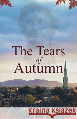 The Tears of Autumn Brian Jackson 9781979248174 Createspace Independent Publishing Platform - książka