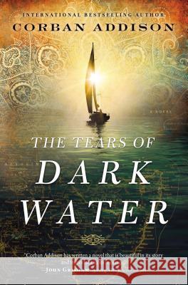 The Tears of Dark Water Corban Addison 9780718042394 Thomas Nelson - książka