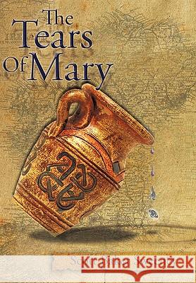 The Tears Of Mary Scott Baker Sweeney 9781434306081 Authorhouse - książka