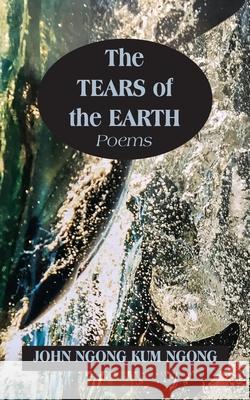 The Tears of the Earth John Ngong Kum Ngong 9789956550647 Langaa RPCID - książka