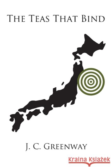 The Teas That Bind J. C. Greenway 9781471638404 Lulu.com - książka