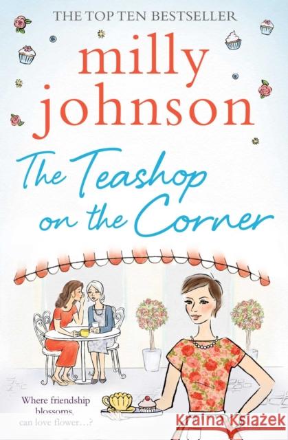 The Teashop on the Corner: Life is full of second chances, if only you keep your heart open for them. Milly Johnson 9781471114649 Simon & Schuster Ltd - książka
