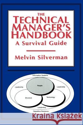 The Technical Manager's Handbook: A Survival Guide Silverman, Melvin 9780412991219 Kluwer Academic Publishers - książka